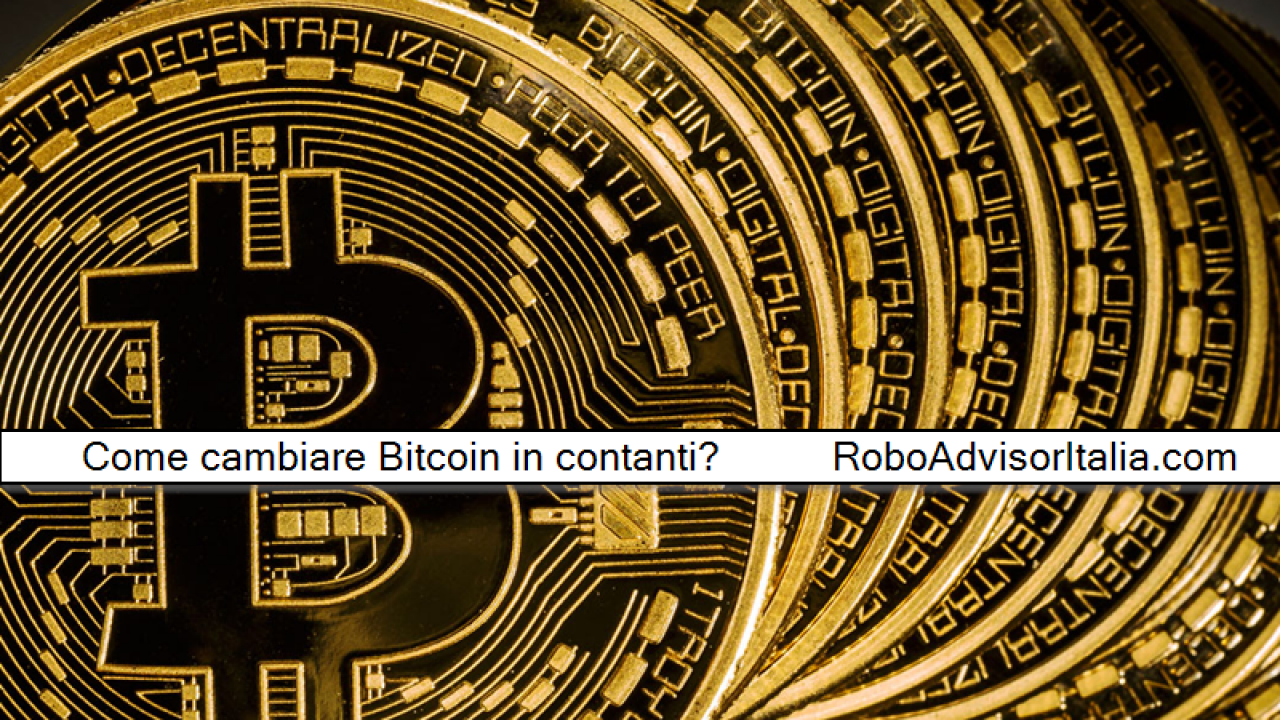 può bitcoin essere trasformato in contanti
